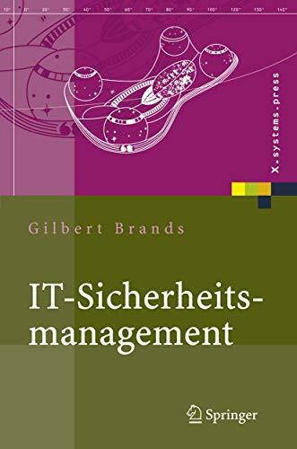 IT-Sicherheitsmanagement: Protokolle, Netzwerksicherheit, Prozessorganisation (X.systems.press)