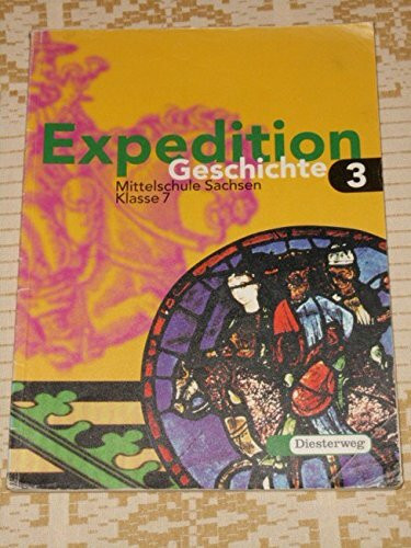 Expedition Geschichte, Mittelschule Sachsen, Bd.3, Klasse 7