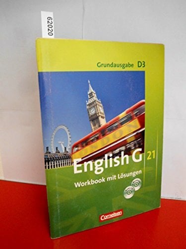 English G 21 Grundausgabe D3 Workbook mit Lösungen und CD . English G 21 Grundausgabe D3 Workbook mit Lösungen und CD .
