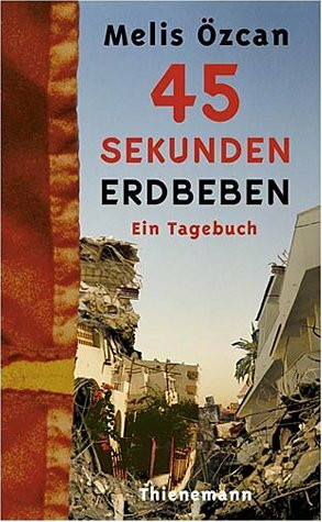 45 Sekunden Erdbeben. Ein Tagebuch