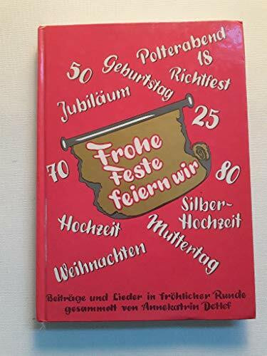 Frohe Feste feiern wir. Beiträge und Lieder in fröhlicher Runde / Frohe Feste feiern wir