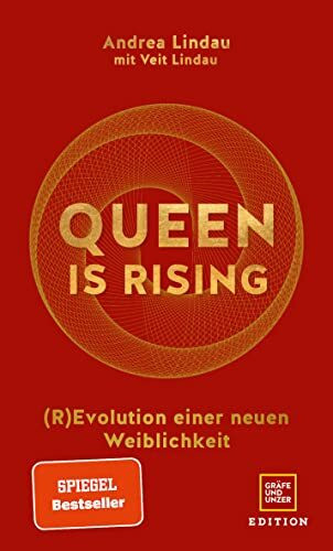 Queen is rising: (R)Evolution einer neuen Weiblichkeit (Edition Veit Lindau)