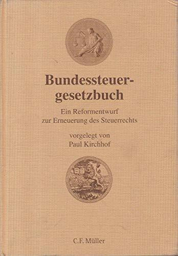 Bundessteuergesetzbuch: Ein Reformentwurf zur Erneuerung des Steuerrechts (C. F. Müller Wissenschaft)