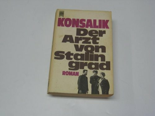 Der Arzt von Stalingrad. Roman.