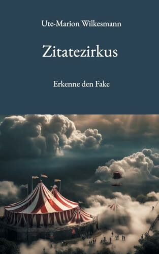 Zitatezirkus: Erkenne den Fake (Textcollagen)
