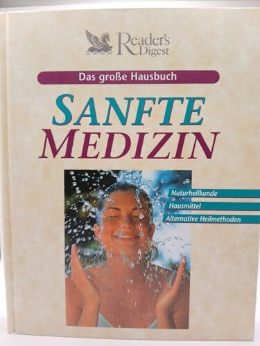 Reader`s Digest Das groÃƒ??e Hausbuch Sanfte Medizin