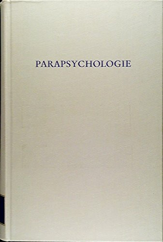 Parapsychologie: Entwicklung, Ergebnisse, Probleme (Wege der Forschung)