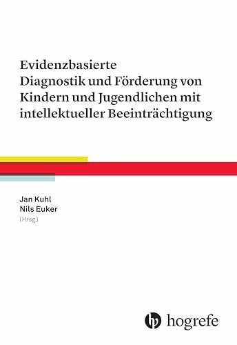 Evidenzbasierte Diagnostik und Förderung von Kindern und Jugendlichen mit intellektueller Beeinträchtigung