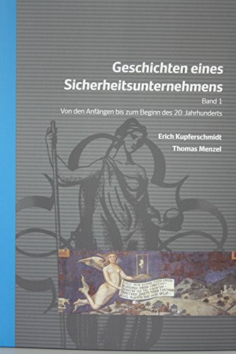 Geschichten eines Sicherheitsunternehmens: Von den Anfängen bis zum Beginn des 20. Jahrhunderts