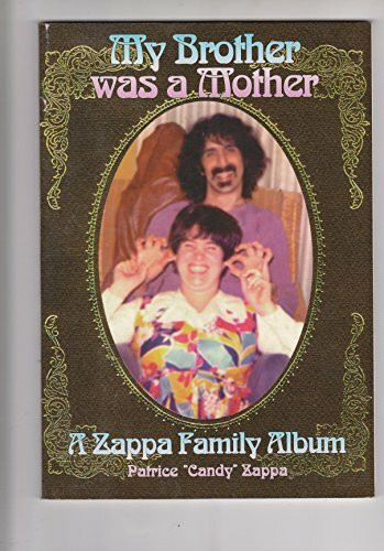 My Brother Was a Mother: A Zappa Family Album