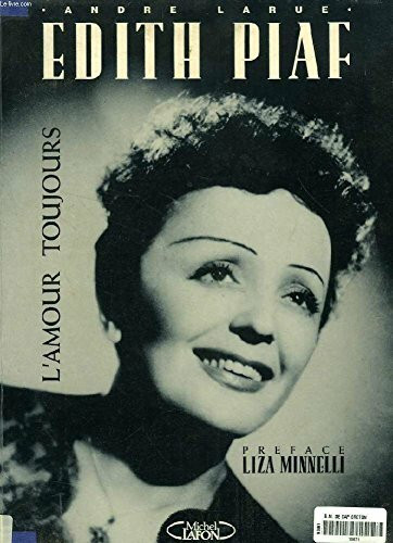Edith Piaf, l'amour toujours