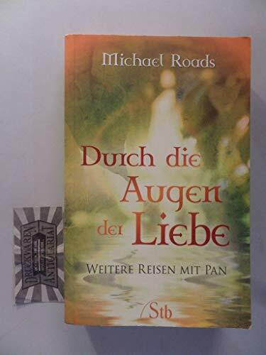 Durch die Augen der Liebe: Weitere Reisen mit Pan