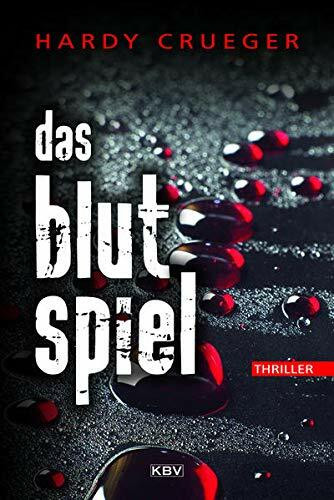Das Blutspiel: Thriller (Sanders & Kolwicz)