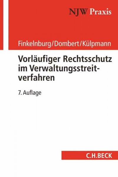 Vorläufiger Rechtsschutz im Verwaltungsstreitverfahren (NJW-Praxis, Band 12)