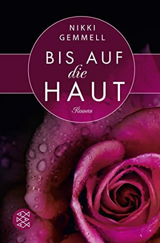 Bis auf die Haut: Roman