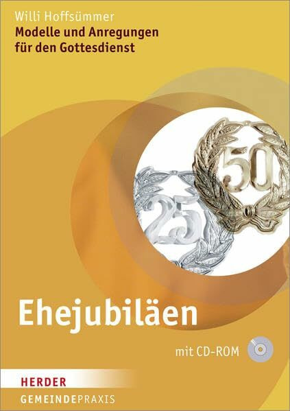 Ehejubiläen: Modelle und Anregungen für den Gottesdienst (Gemeindepraxis)