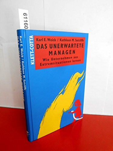 Das Unerwartete managen: Wie Unternehmen aus Extremsituationen lernen