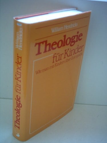 Theologie für Kinder: Wie man mit Kindern über Gott spricht (Edition C - Präsente)