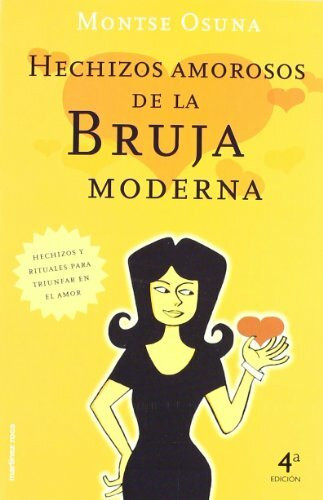 Hechizos amorosos de la bruja moderna (La otra ciencia, Band 1)