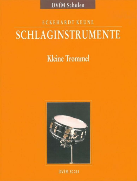 Schlaginstrumente Teil 1: Kleine Trommel (DV 30014): Ein Schulwerk - Teil 1: Kleine Trommel