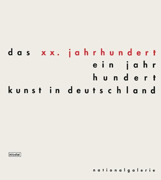 Ein Jahrhundert Kunst in Deutschland: Hauptkatalog (Die Kunst im XX. Jahrhundert)