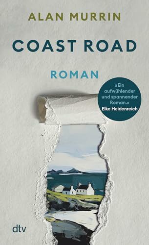 Coast Road: Roman | "Ein aufwühlender und spannender Roman. Mit großer Sympathie für die Frauenfiguren." Elke Heidenreich Coast Road: Roman | "Ein aufwühlender und spannender Roman. Mit großer Sympathie für die Frauenfiguren." Elke Heidenreich