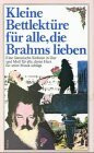 Kleine Bettlektüre für alle, die Brahms lieben