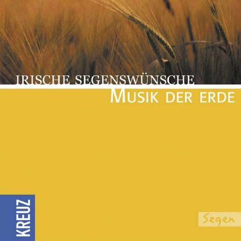 Irische Segenswünsche: Musik der Erde