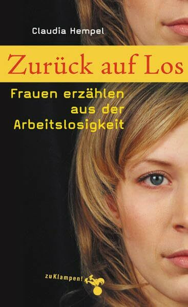Zurück auf Los – Frauen erzählen aus der Arbeitslosigkeit