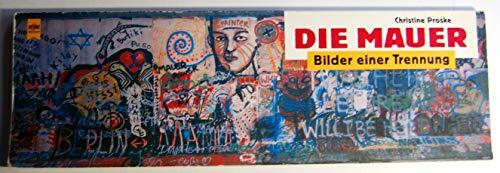 Die Mauer. Bilder einer Trennung.