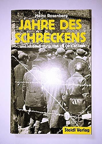 Jahre des Schreckens: ... und ich blieb übrig, damit ich Dirs ansage