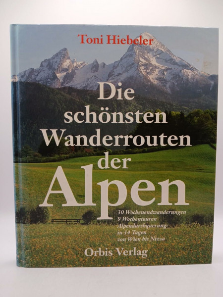 Die schönsten Wanderrouten der Alpen