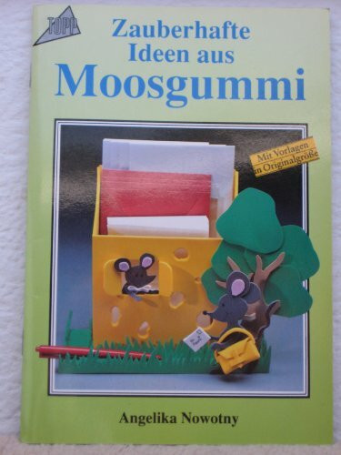 Zauberhafte Ideen aus Moosgummi
