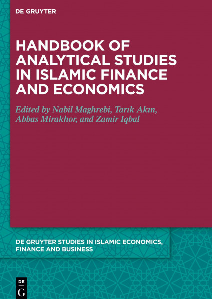 Handbook of Analytical Studies in Islamic Finance and Economics (De Gruyter Studies in Islamic Economics, Finance and Business, 4)