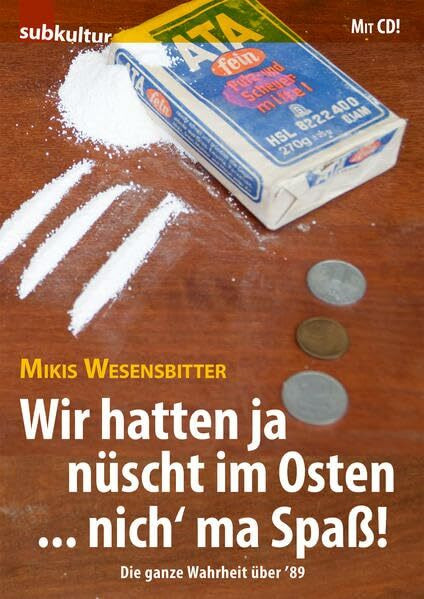 Wir hatten ja nüscht im Osten ... nich' ma Spaß!, m. Audio-CD: Die ganze Wahrheit über '89