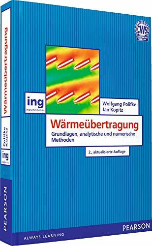 Wärmeübertragung: Grundlagen, analytische und numerische Methoden (Pearson Studium - Maschinenbau)