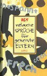 365 relaxte Sprüche für genervte Eltern