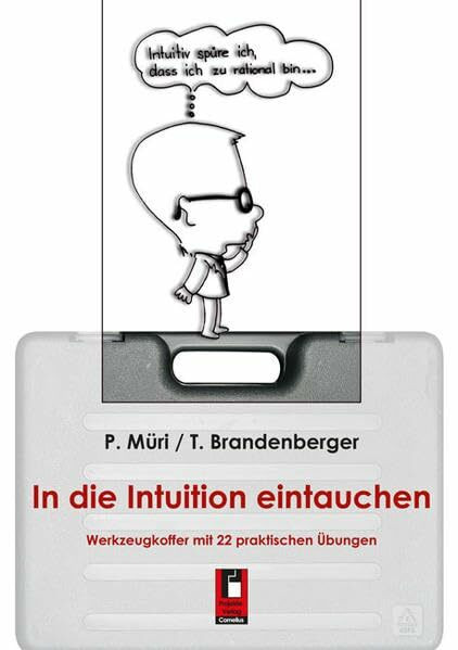 In die Intuition eintauchen: Werkzeugkoffer mit 22 praktischen Übungen