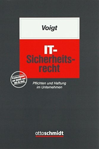 IT-Sicherheitsrecht: Pflichten und Haftung im Unternehmen