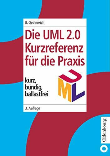 Die UML 2.0 Kurzreferenz für die Praxis