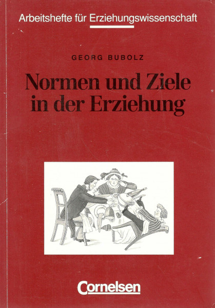 Arbeitshefte für Erziehungswissenschaft: Normen und Ziele in der Erziehung: Textsammlung