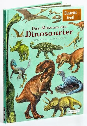 Das Museum der Dinosaurier: Eintritt frei! - Sachbilderbuch im Großformat für Kinder ab 8 Jahren mit sensationellen Urzeit-Illustrationen von Chris Wormell (Eintritt frei! Komm mit ins Museum, Band 7)