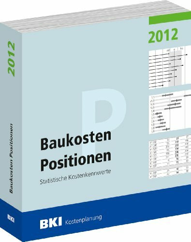 Baukosten Positionen 2012: Statistische Kostenkennwerte Teil 3