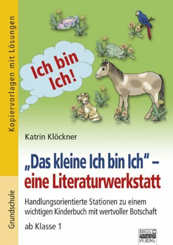 Brigg: Deutsch - Grundschule - Lesen: "Das kleine Ich bin Ich" - eine Literaturwerkstatt