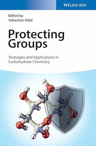 Protecting Groups: Strategies and Applications in Carbohydrate Chemistry