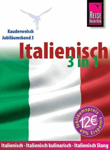 Reise Know-How Kauderwelsch Italienisch 3 in 1: Kauderwelsch-Jubiläumsband 3