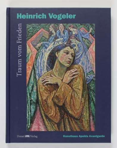 Heinrich Vogeler: Traum vom Frieden