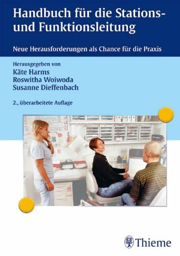 Handbuch für die Stations- und Funktionsleitung: Neue Anforderungen als Chance für die Praxis