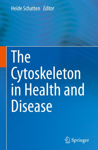 The Cytoskeleton In Health and Disease
