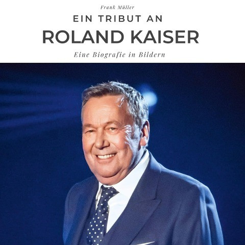 Ein Tribut an Roland Kaiser